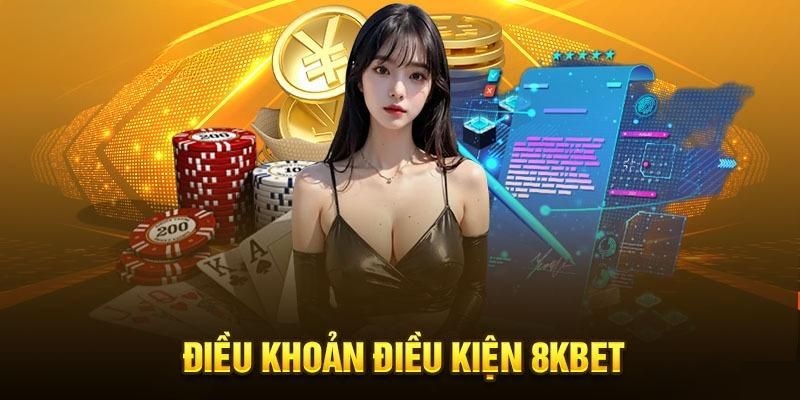 Các điều khoản điều kiện 8KBET về giao dịch thanh toán