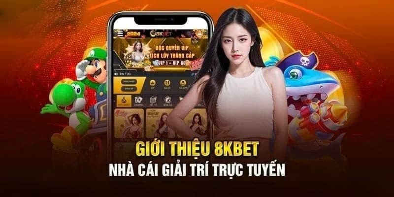 Giới thiệu 8KBET với nguồn gốc rõ ràng cùng quá trình phát triển nổi bật