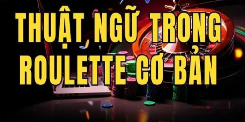 Thuật ngữ các bet thủ cần phải nắm